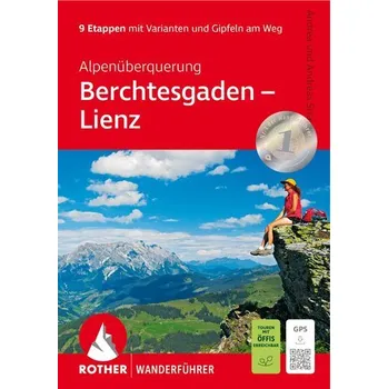 Cestování Alpenüberquerung Berchtesgaden - Lienz - Strauß, Andrea