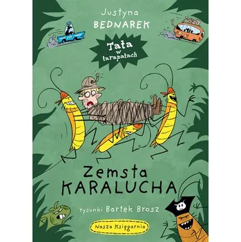 Zemsta karalucha. Tata w tarapatach. Tom 1 - JUSTYNA BEDNAREK