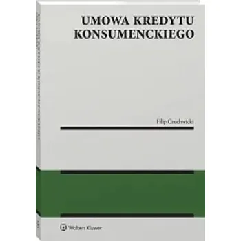 Umowa kredytu konsumenckiego. Wyd. 1