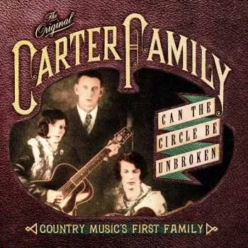 Zahraniční hudba CD The Carter Family: Can The Circle Be Unbroken: Country Music's First Family 2014