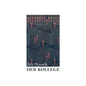 Poezie Der Kollege - Jiří Staněk