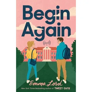 Begin Again - LORD, EMMA [EN] (2024, Brožovaná, St. Martin's Publishing Group)