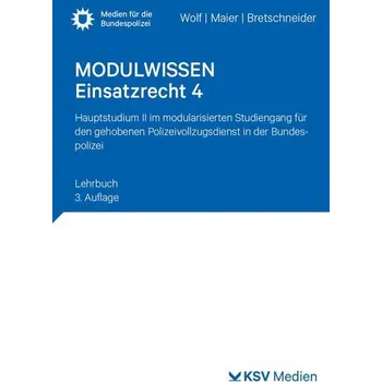 MODULWISSEN Einsatzrecht 4 - Wolf, Sophie