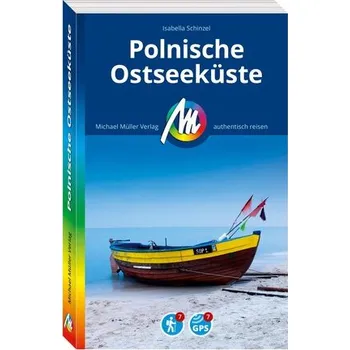 Cestování MICHAEL MÜLLER REISEFÜHRER Polnische Ostseeküste - Schinzel, Isabella