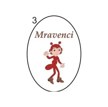 Informační tabulka Samolepky OZNAČENÍ TŘÍD - Mravenečci č.3 8502-23