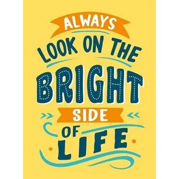 Cizojazyčná kniha Always Look on the Bright Side of Life - Publishers, Summersdale