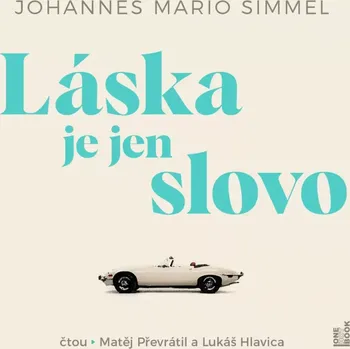 Láska je jen slovo - Johannes Mario Simmel (čte Lukáš Hlavica a Matěj Převrátil) 2CDmp3