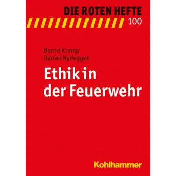 Ethik in der Feuerwehr - Kramp, Bernd