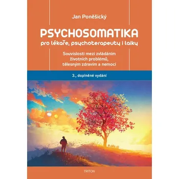 Kniha Psychosomatika pro lékaře, psychoterapeuty i laiky