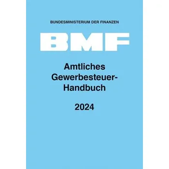 Amtliches Gewerbesteuer-Handbuch 2024 - Bundesministerium der Finanzen [DE] (2025, Firma, NWB Verlag)