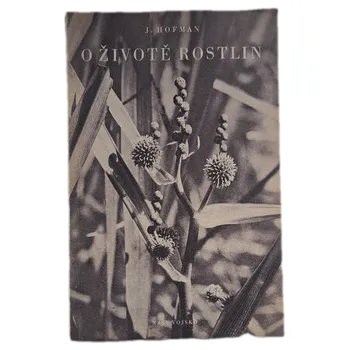 O životě rostlin - ANTIKVARIÁT (Jaroslav Hofman)