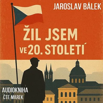 Žil jsem ve 20. století Audiokniha