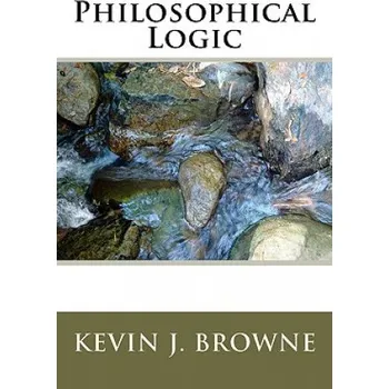 Učebnice Philosophical Logic – Kevin Browne (EN)