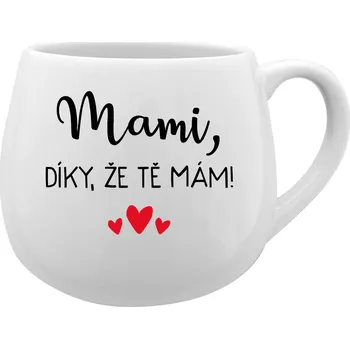 MAMI, DÍKY, ŽE TĚ MÁM! - bílý keramický hrníček 300 ml
