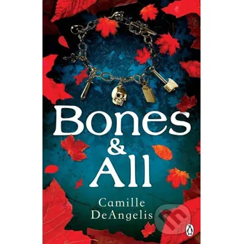 Bones & All - Camille DeAngelis Penguin Books