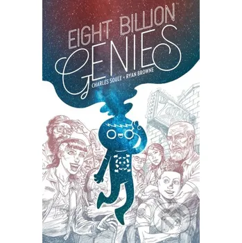 Komiks pro dospělé Eight Billion Genies 1 - Charles Soule, Ryan Browne (ilustrátor) Image Comics