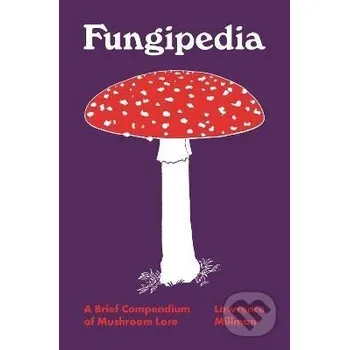 Cizojazyčná kniha Fungipedia - Lawrence Millman Princeton University Press