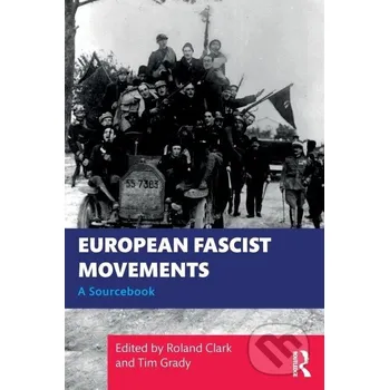 Cizojazyčná kniha European Fascist Movements - Roland Clark Routledge