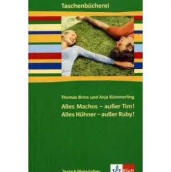 Učebnice Alles Machos - außer Tim! Alles Hühner - außer Ruby!. Alles Hühner - außer Ruby!: Klasse 7/8. Mit Online-Zugang – Thomas Brinx,Anja Kömmerling,Gabriela Künne,Ursula Weis (DE)