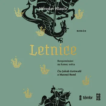 Letnice: Rozpomínání na konec světa - Miroslav Hlaučo (čtou Jakub Gottwald a Matouš Ruml) mp3 ke stažení