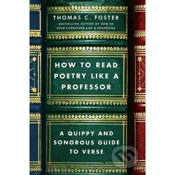 Cizojazyčná kniha HT READ POETRY LIKE A PROFESSO - Thomas C Foster HarperCollins