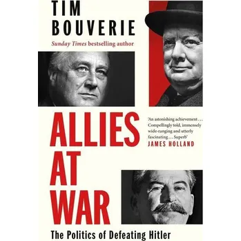 Allies at War - Tim Bouverie