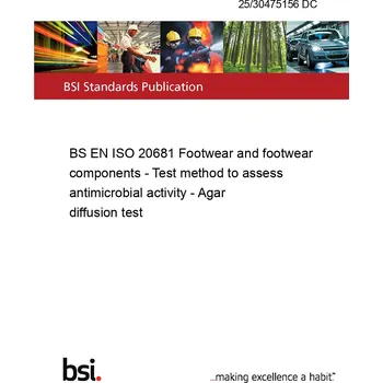 25/30475156 DC BS EN ISO 20681 Footwear and footwear components - Test method to assess antimicrobial activity - Agar diffusion test Anglicky Tisk