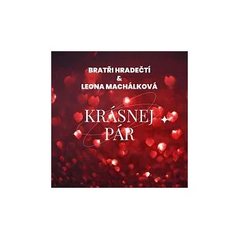 Česká hudba Bratři Hradečtí, Leona Machálková – Krásnej pár