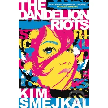 The Dandelion Riots - Kim Smejkal Pushkin