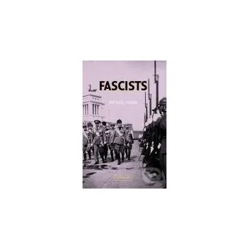 Cizí jazyk Fascists - Michael Mann Cambridge University Press