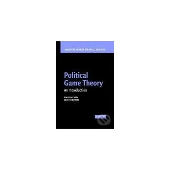 Political Game Theory - Nolan M. McCarty Cambridge University Press