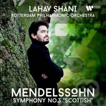 Hudba Lahav Rotterdam Philharmonic Orchestra Shani: Mendelssohn: Symphony No. 3 Mendelssohn-bartholdy, - Philharmonic Orchestra Shani Warner Music