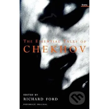 The Essential Tales - Pavlovič Anton Čechov Granta Books