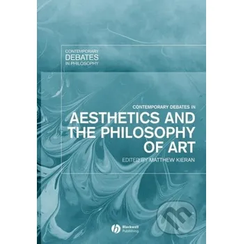 Učebnice Contemporary Debates Aesthetics - Kieran John Wiley & Sons