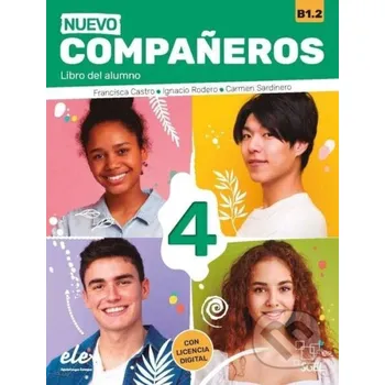 Španělský jazyk Nuevo Companeros 4 - Libro del alumno (3. edice) - Francisca Castro, Ignacio Rodero, Carmen Sardinero