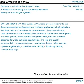 ČSN EN 13160-2+A1 - Systémy pro zjišťování netěsností - Část 2: Požadavky a metody pro zkoušení/posuzování tlakových a vakuových systémů - Tisk