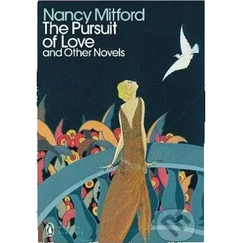 Cizojazyčná kniha The Pursuit of Love : With Love in a Cold Climate and The Blessing - Nancy Mitford Penguin Books