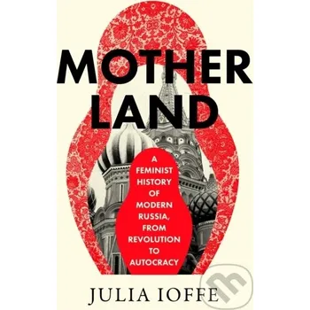 Motherland - Julia Ioffe HarperCollins Publishers