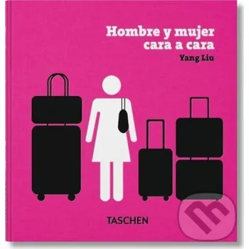Yang Liu. Hombre Y Mujer. Cara a Cara - Yang Liu Taschen