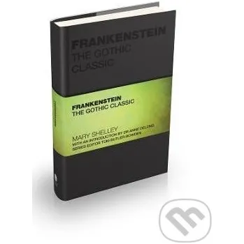 Frankenstein: The Gothic Classic - Mary Shelley John Wiley & Sons