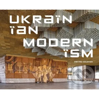 Populárně naučná literatura pro dospělé Ukrainian Modernism - Dmytro Soloviov