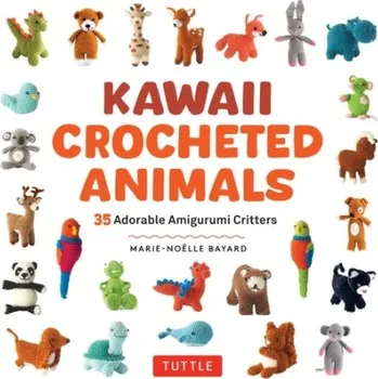 Cizojazyčná kniha Kawaii Crocheted Animals - Bayard, Marie-Noelle