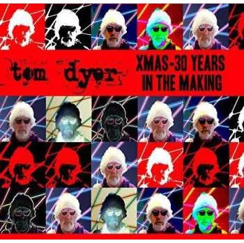 Zahraniční hudba CD Tom Dyer: Xmas-30 years In The Making 2014