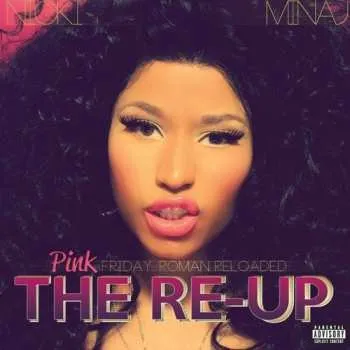 Zahraniční hudba 2CD/DVD Nicki Minaj: Pink Friday: Roman Reloaded - The Re-Up 2012