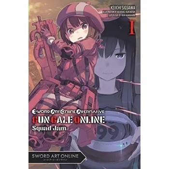 Sword Art Online Alternative Gun Gale Online, Vol. 1 (light novel) - Kawahara, Reki