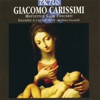 Zahraniční hudba CD Giacomo Carissimi: Mottetti E Sacri Concerti 2013