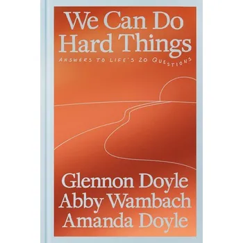 Osobní rozvoj We Can Do Hard Things - Doyle-Melton Glennon