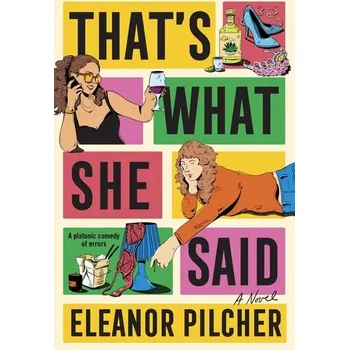 That's What She Said - Pilcher, Eleanor