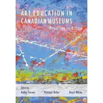Cizojazyčná kniha Art Education in Canadian Museums