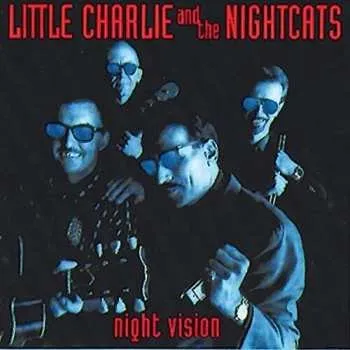 Zahraniční hudba CD Little Charlie And The Nightcats: Night Vision 1993